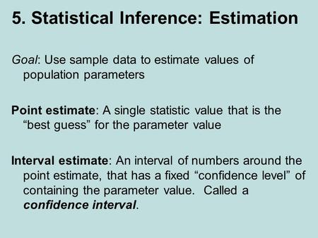 5. Statistical Inference: Estimation