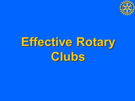 Effective Rotary Clubs