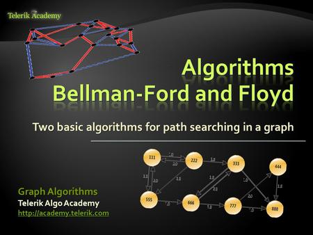 Two basic algorithms for path searching in a graph Telerik Algo Academy  Graph Algorithms.