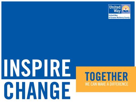 Last year, over 83,000 greater McHenry County residents utilized local United Way partner agencies. That’s more than 1 out of every 4 residents, several.