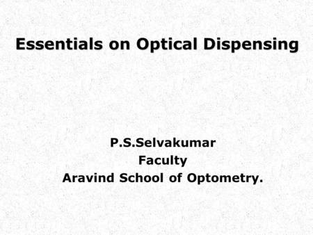 Essentials on Optical Dispensing