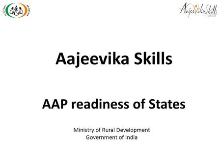 Aajeevika Skills AAP readiness of States Ministry of Rural Development Government of India.