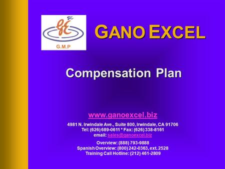 1 Compensation Plan  4981 N. Irwindale Ave., Suite 800, Irwindale, CA 91706 Tel: (626) 689-0611 * Fax: (626) 338-8161