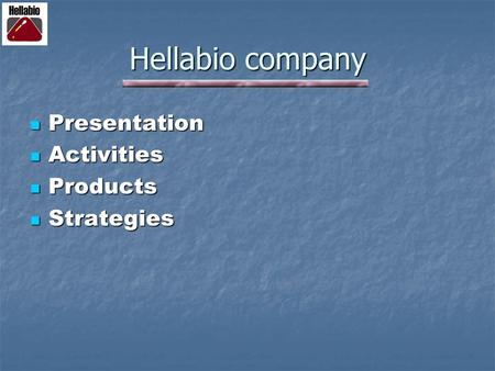 Hellabio company Presentation Activities Products Strategies.