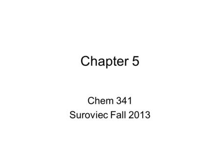 Chapter 5 Chem 341 Suroviec Fall 2013. I. Introduction Every protein has a unique 3-D structure.