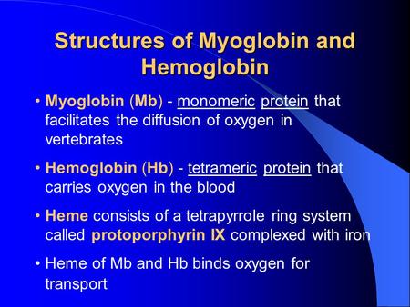 Structures of Myoglobin and Hemoglobin