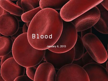 Blood January 6, 2015. What is blood made of? erythrocytes Red blood cells (erythrocytes) Contain hemoglobin Transport O 2 White blood cells (leukocytes)