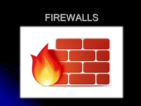 FIREWALLS. What is a Firewall? A firewall is hardware or software (or a combination of hardware and software) that monitors the transmission of packets.