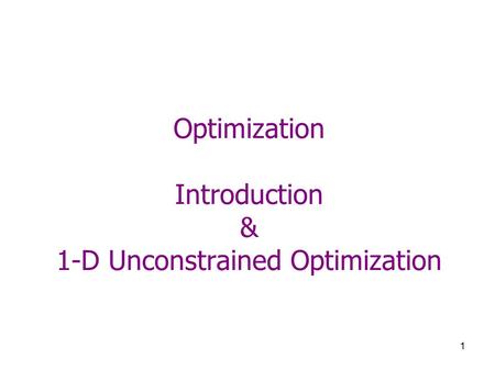 Optimization Introduction & 1-D Unconstrained Optimization