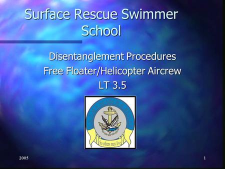 20051 Surface Rescue Swimmer School Disentanglement Procedures Free Floater/Helicopter Aircrew LT 3.5.