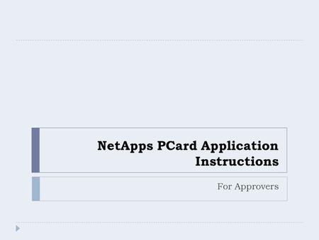 NetApps PCard Application Instructions For Approvers.