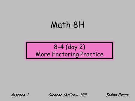 Algebra 1 Glencoe McGraw-Hill JoAnn Evans