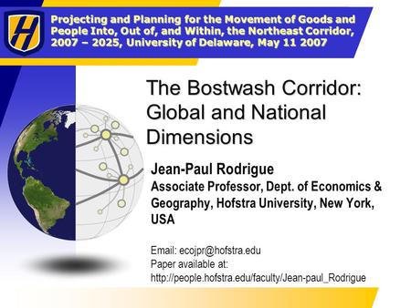 Projecting and Planning for the Movement of Goods and People Into, Out of, and Within, the Northeast Corridor, 2007 – 2025, University of Delaware, May.