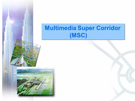Multimedia Super Corridor
