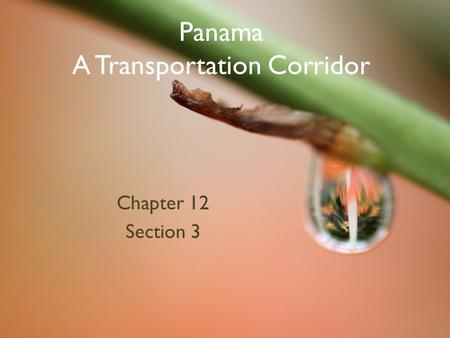 Panama A Transportation Corridor Chapter 12 Section 3.