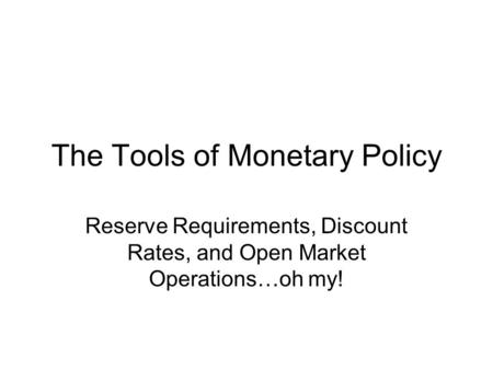 The Tools of Monetary Policy