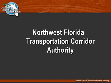 Northwest Florida Transportation Corridor Authority.