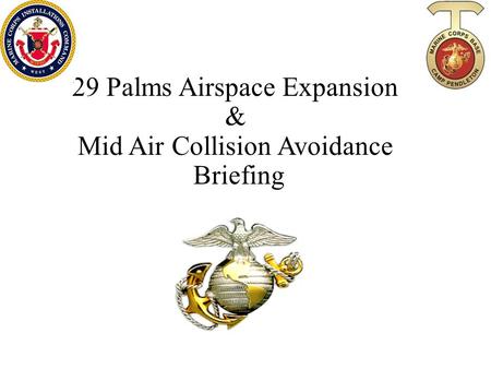 29 Palms Airspace Expansion & Mid Air Collision Avoidance Briefing.