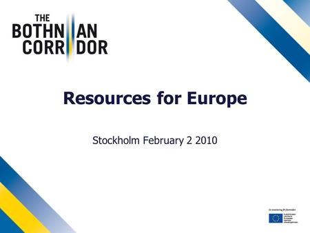 Resources for Europe Stockholm February 2 2010.