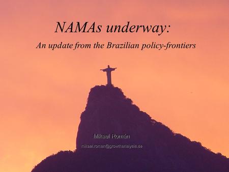 NAMAs underway: An update from the Brazilian policy-frontiers Mikael Román