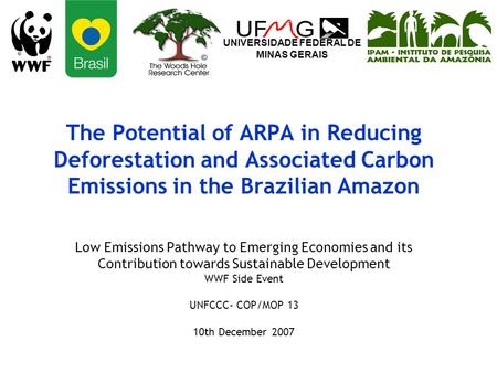 The Potential of ARPA in Reducing Deforestation and Associated Carbon Emissions in the Brazilian Amazon Low Emissions Pathway to Emerging Economies and.