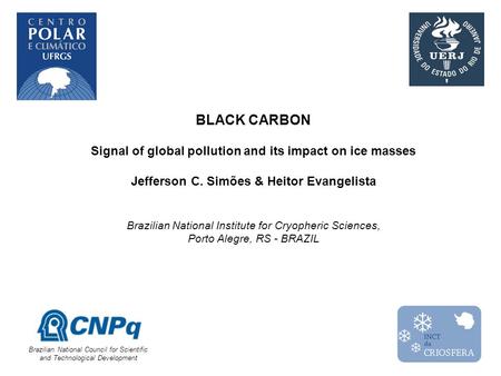 Aerosol Black Carbon Transport to Antarctica Image background: London at Night BLACK CARBON Signal of global pollution and its impact on ice masses Jefferson.