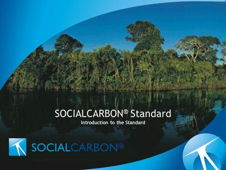 SOCIALCARBON ® Standard Introduction to the Standard.