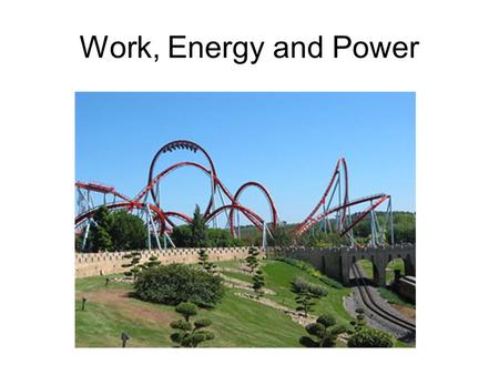 Work, Energy and Power. Work = Force component x displacement Work = F x x When the displacement is perpendicular to the force, no work is done. When.
