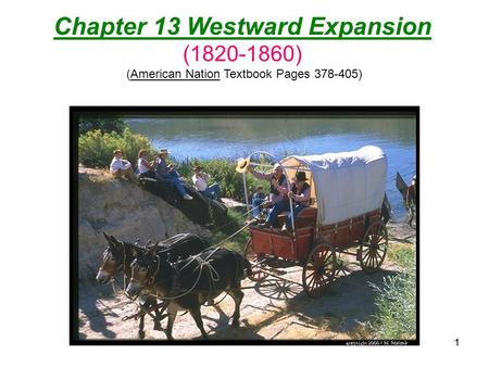 Chapter 13 Westward Expansion