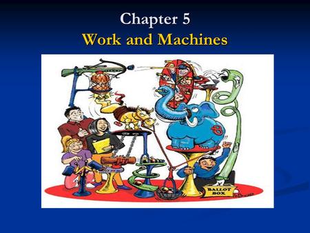 Chapter 5 Work and Machines