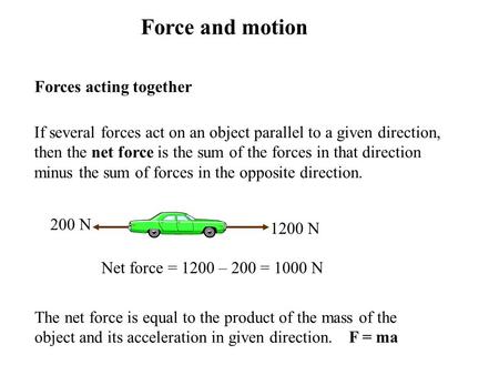 Force and motion Forces acting together