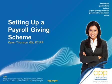 Setting Up a Payroll Giving Scheme Karen Thomson MSc FCIPP.