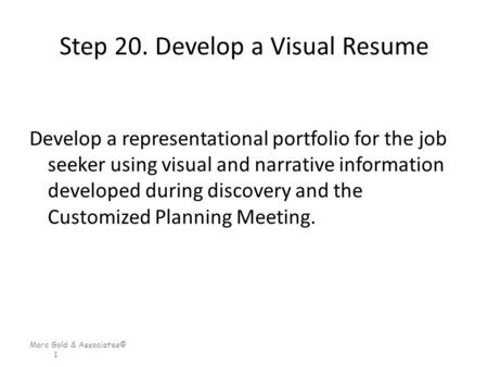 Step 20. Develop a Visual Resume