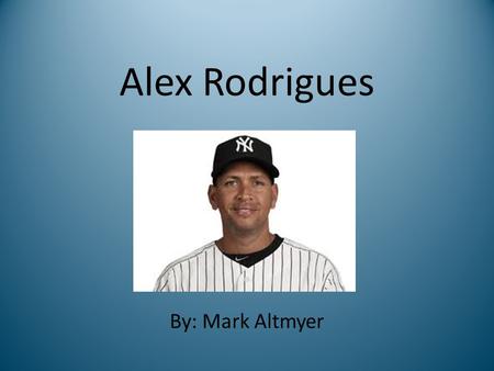 Alex Rodrigues By: Mark Altmyer. Biography His full name is Alexander Emmanuel Rodrigues. He was born on July 27, 1975. He was born in Washington Heights.