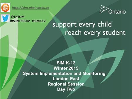 SIM K-12 Winter 2015 System Implementation and Monitoring London East Regional Session Day Two #WINTERSIM #SIMK12.