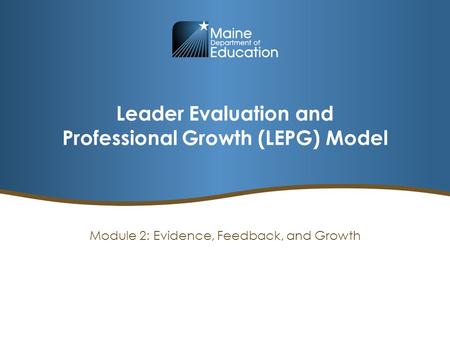 Leader Evaluation and Professional Growth (LEPG) Model