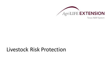 Livestock Risk Protection. Overview  Livestock Risk Protection (LRP) insurance is a single-peril insurance program offered by the Risk Management Agency.