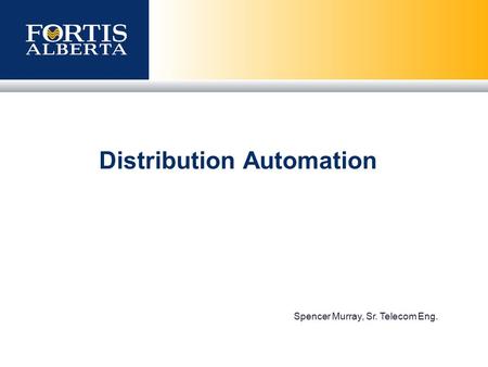 Spencer Murray, Sr. Telecom Eng. Distribution Automation.