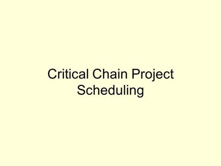 Critical Chain Project Scheduling. Copyright © 2010 Pearson Education, Inc. Publishing as Prentice Hall11-2 Theory of Constraints (ToC) A constraint limits.