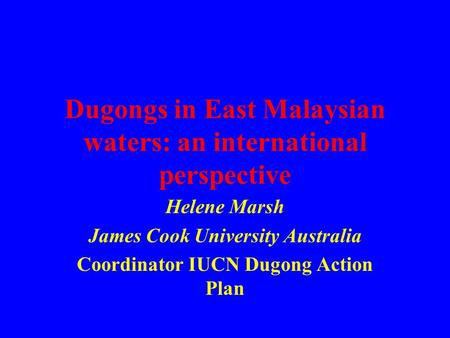 Dugongs in East Malaysian waters: an international perspective