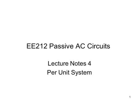 Lecture Notes 4 Per Unit System