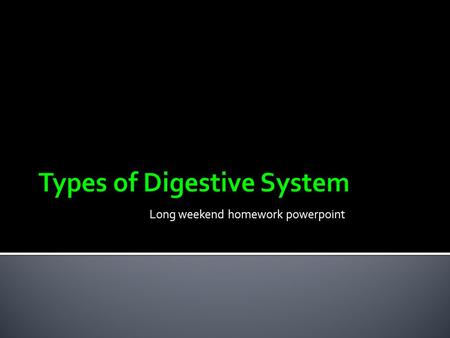 Long weekend homework powerpoint. LEARNING OUTCOMES By the end of this lesson, you should be able to:  Understand and explain the systems for processing.