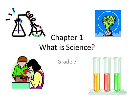 Chapter 1 What is Science?