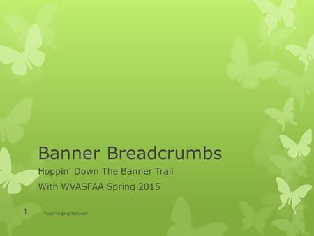 Hoppin’ Down The Banner Trail With WVASFAA Spring 2015