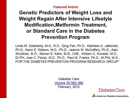 Genetic Predictors of Weight Loss and Weight Regain After Intensive Lifestyle Modification,Metformin Treatment, or Standard Care in the Diabetes Prevention.