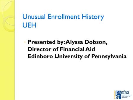 Unusual Enrollment History UEH