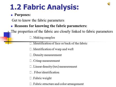 1.2 Fabric Analysis: Purposes: Get to know the fabric parameters