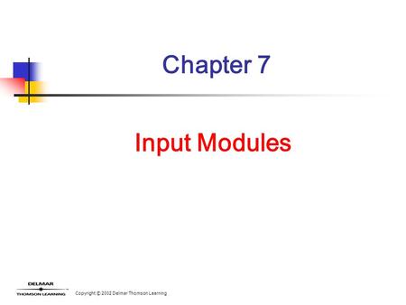 Chapter 7 Input Modules.