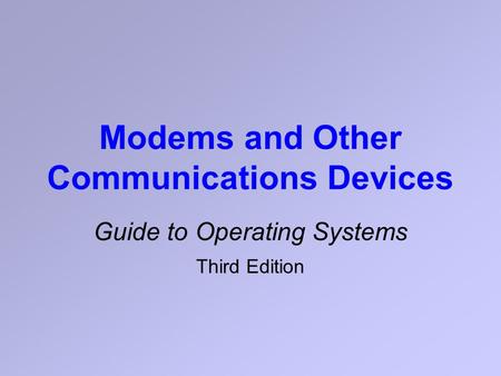 Modems and Other Communications Devices
