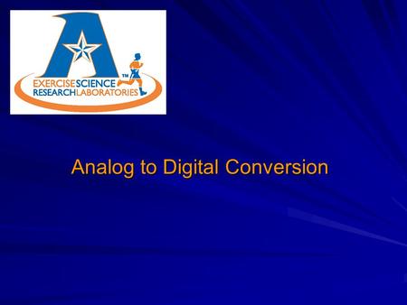 Analog to Digital Conversion. 12 bit vs 16 bit A/D Card Input Volts = A/D 12 bit 2 12 = 4096 +10 Volts = 4095 0 Volts = 2048 −10 Volts = 0 Input Volts.